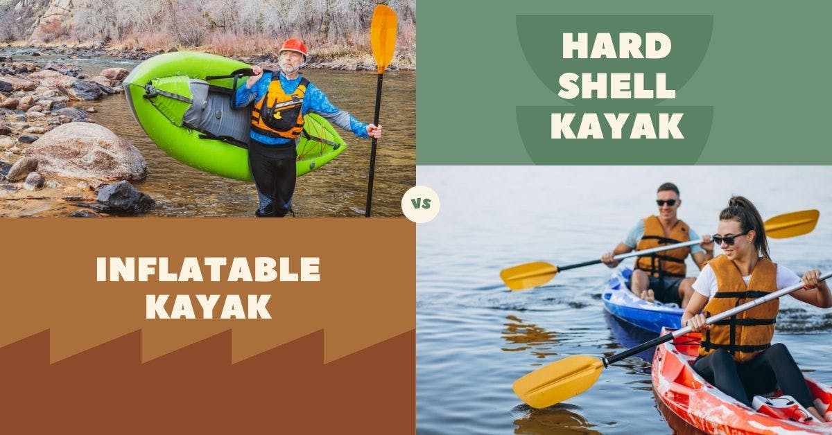 inflatable-vs-hard-shell-kayaks